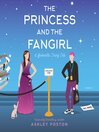 Cover image for The Princess and the Fangirl